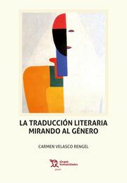 TRADUCCIÓN LITERARIA MIRANDO AL GÉNERO, LA | 9788419632616 | VELASCO RENGEL, CARMEN
