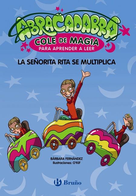 ABRACADABRA, COLE DE MAGIA PARA APRENDER A LEER, 05. LA SEÑORITA RITA SE MULTIPLICA | 9788469640647 | FERNÁNDEZ, BÁRBARA