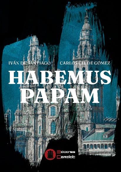 HABEMUS PAPAM | 9788412885880 | DE SANTIAGO, IVÁN / GIL DE GÓMEZ, CARLOS