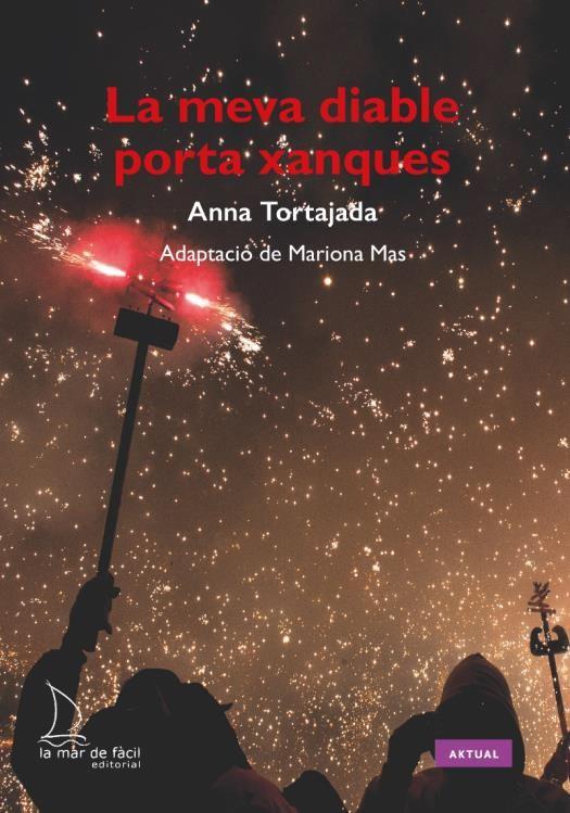 MEVA DIABLE PORTA XANQUES, LA | 9788418378522 | TORTAJADA, ANNA