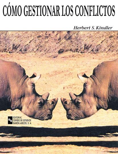 CÓMO GESTIONAR LOS CONFLICTOS | 9788480044806 | KINDLER, HERBERT S.