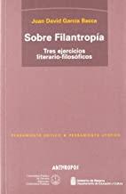 SOBRE FILANTROPIA, TRES EJERCICIOS LITERARIOS | 9788476585986 | GARCIA BACCA, JUAN DAVID