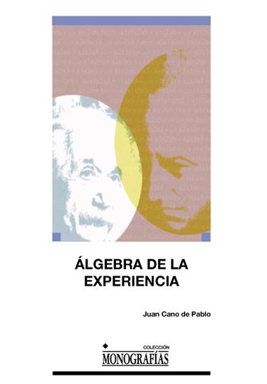 ÁLGEBRA DE LA EXPERIENCIA | 9788484276708 | CANO DE PABLO, JUAN