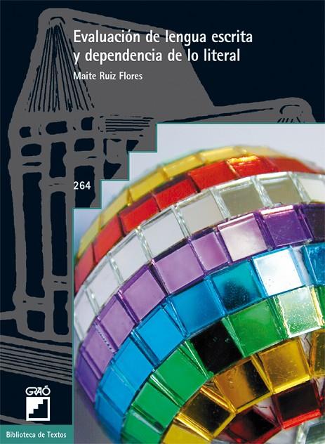 EVALUACIÓN DE LENGUA ESCRITA Y DEPENDENCIA DE LO LITERAL | 9788478277230 | RUIZ FLORES, MARIA TERESA
