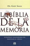 BÍBLIA DE LA MEMÒRIA, LA | 9788429753639 | SMALL, GARY
