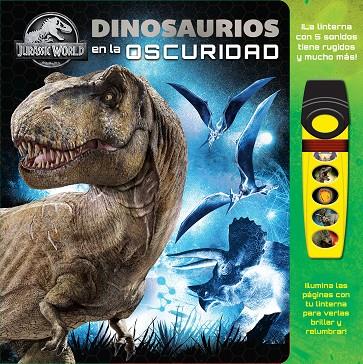 DINOSAURIOS EN LA OSCURIDAD. JURASSIC WORLD | 9781503758643 | JURASSIC WORLD
