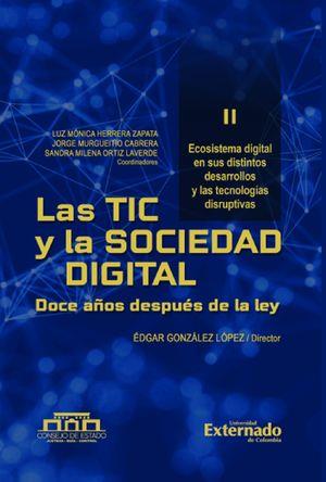 TIC Y LA SOCIEDAD DIGITAL, LAS. DOCE AÑOS DESPUÉS DE LA LEY. TOMO II | 9789587907278 | HERRERA ZAPATA, LUZ MÓNICA