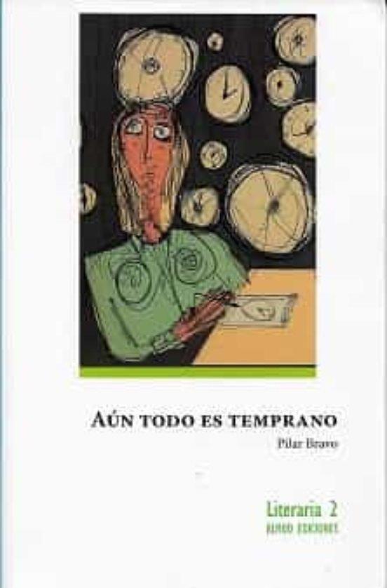 AUN ES TODO TEMPRANO | 9788412379204 | BRAVO, PILAR