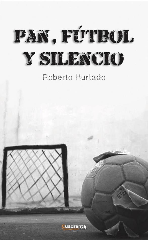 PAN, FÚTBOL Y SILENCIO | 9791387773441 | HURTADO GARCIA, ROBERTO