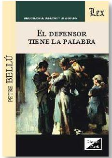 DEFENSOR TIENE LA PALABRA, EL | 9789567799718 | BELLU, PETRE
