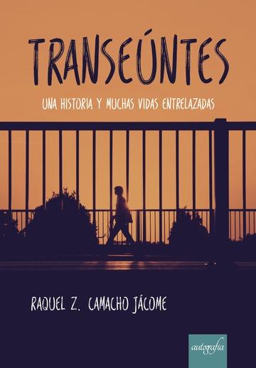 TRANSEÚNTES | 9788417169992 | CAMACHO JÁCOME, RAQUEL Z.