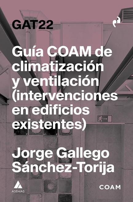 GAT22 GUÍA COAM DE CLIMATIZACIÓN Y VENTILACIÓN | 9791387634223 | GALLEGO SANCHEZ-TORIJA, JORGE