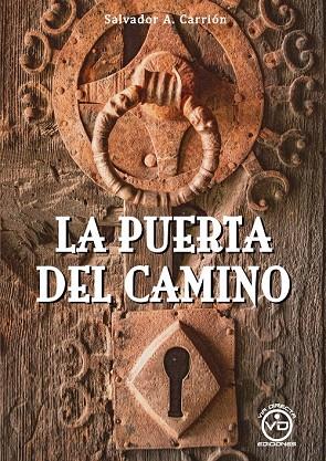 PUERTA DEL CAMINO, LA | 9788412289312 | CARRIÓN LÓPEZ, SALVADOR A.