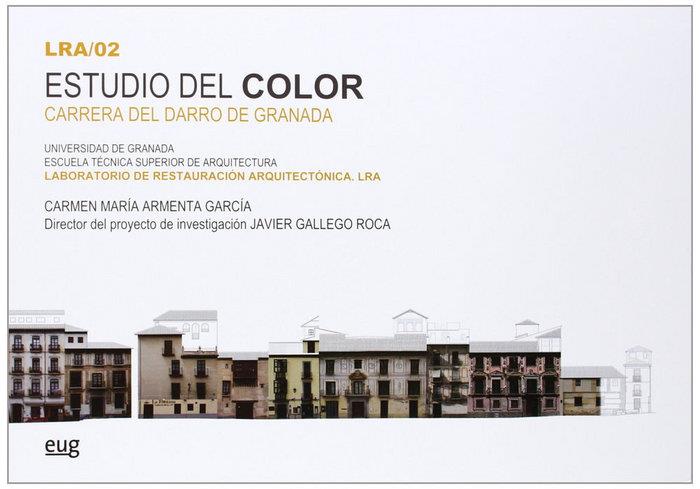 ESTUDIO DEL COLOR. CARRERA DEL DARRO DE GRANADA | 9788433856753 | ARMENTA GARCÍA, CARMEN MARÍA