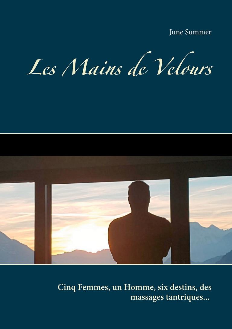 MAINS DE VELOURS, LES | 9782322204908 | SUMMER, JUNE