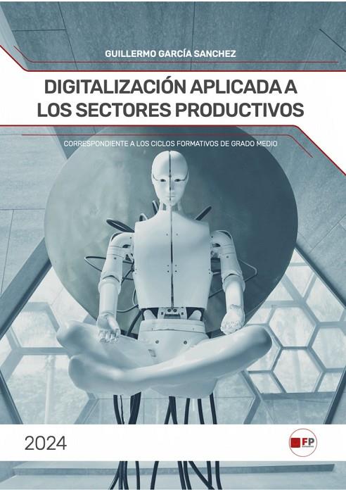DIGITALIZACIÓN APLICADA A LOS SECTORES PRODUCTIVOS | 9788412846515 | GARCIA SANCHEZ, GUILLERMO