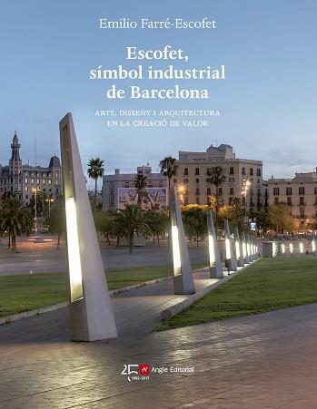 ESCOFET, SÍMBOL INDUSTRIAL DE BARCELONA  | 9788415307730 | FARRÉ-ESCOFET, EMILIO