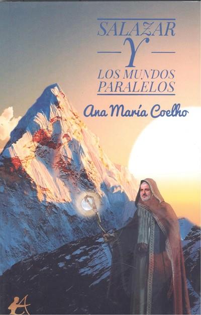 SALAZAR Y LOS MUNDOS PARALELOS | 9788419340986 | COELHO, ANA MARÍA