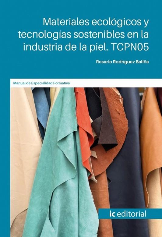 MATERIALES ECOLOGICOS Y TECNOLOGIAS SOSTENIBLES EN LA INDUSTRIA DE LA | 9791370272401 | RODRIGUEZ BALIÑA, ROSARIO