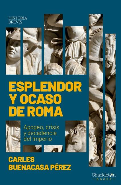 ESPLENDOR Y OCASO DE ROMA | 9788413610900 | BUENACASA PEREZ, CARLES