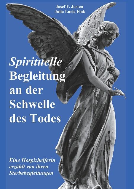 SPIRITUELLE BEGLEITUNG AN DER SCHWELLE DES TODES | 9783750435902 | JUSTEN, JOSEF F.