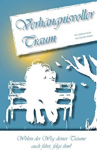 VERHÄNGNISVOLLER TRAUM | 9783750405745 | ADAM, SANDRA