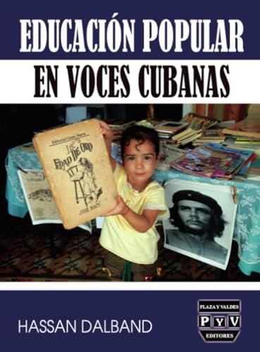 EDUCACIÓN POPULAR EN VOCES CUBANAS | 9786078935062 | DALBAND, HASSAN
