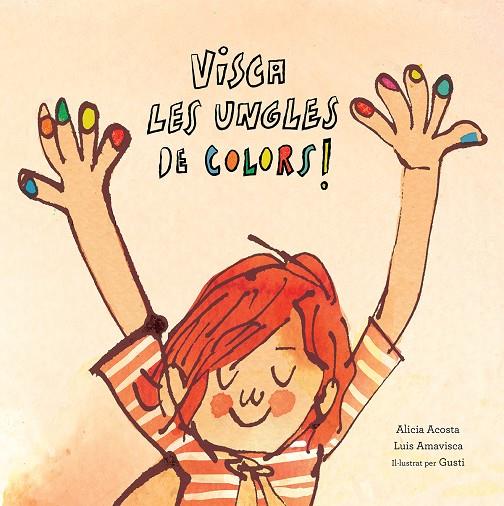 VISCA LES UNGLES DE COLORS! | 9788417673123 | GUSTI / ACOSTA, ALICIA