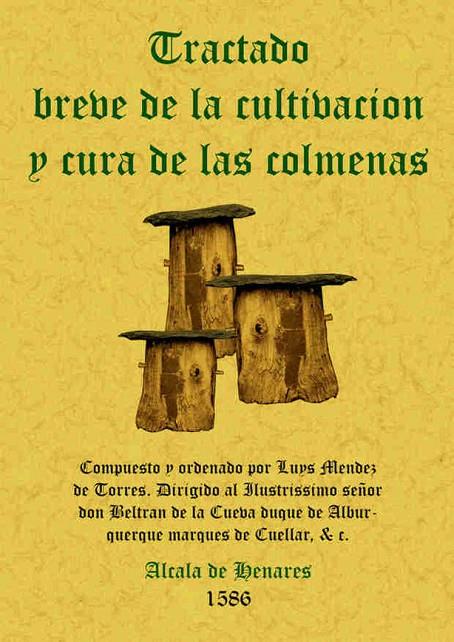 COLMENAS. TRATADO BREVE DE LA CULTIVACIÓN Y CURA | 9788497614757 | MÉNDEZ DE TORRES, LUIS