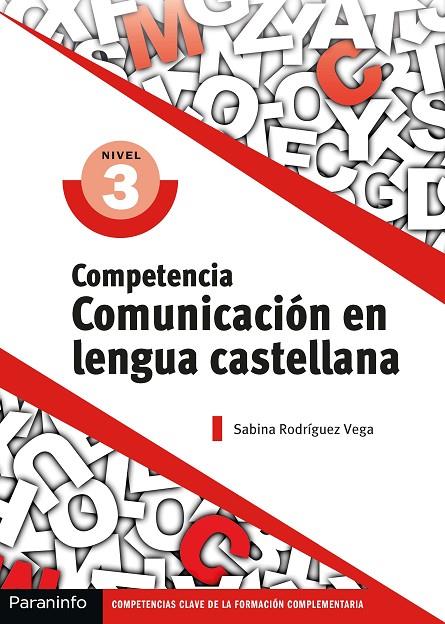 COMPETENCIA CLAVE : COMUNICACIÓN EN LENGUA CASTELLANA NIVEL 3 | 9788428343985 | RODRIGUEZ VEGA, SABINA