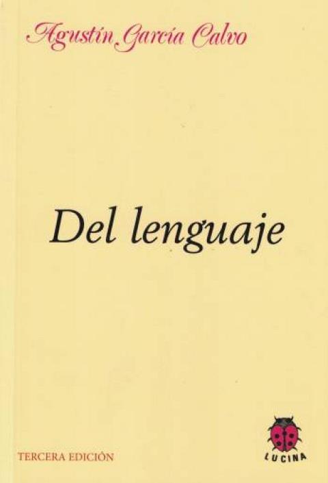 DEL LENGUAJE | 9788485708000 | GARCIA CALVO, AGUSTIN