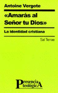 AMARÁS AL SEÑOR TU DIOS | 9788429312928 | VERGOTE, ANTOINE
