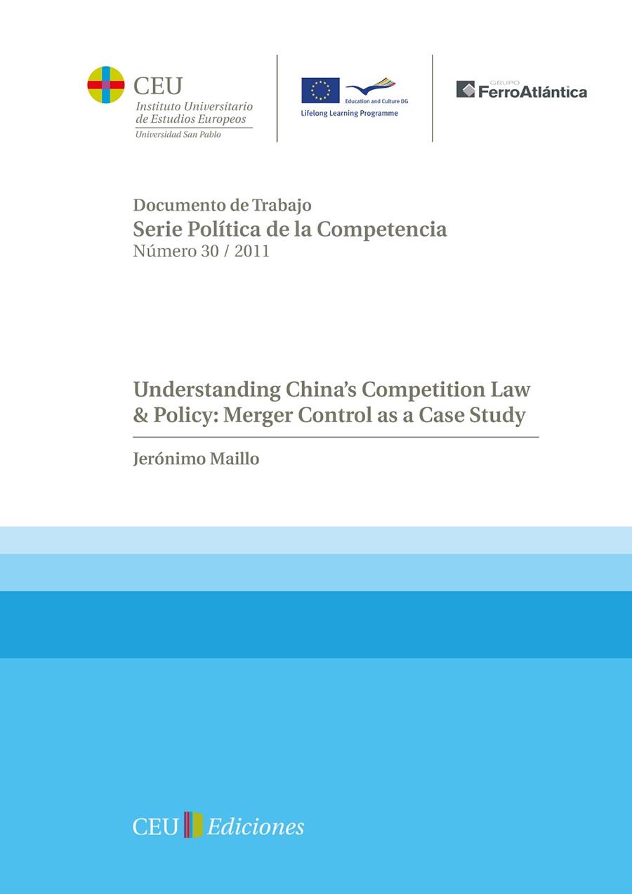 UNDERSTANDING CHINA'S COMPETITION LAW & POLICY : MERGER CONTROL AS A CASE STUDY | 9788492989942 | MAÍLLO GONZÁLEZ-ORÚS, JERÓNIMO