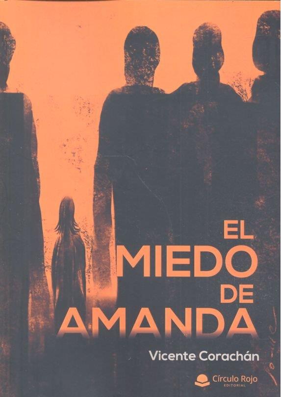 MIEDO DE AMANDA | 9788413171838 | CORACHAN, VICENTE