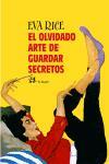 OLVIDADO ARTE DE MANTENER SECRETOS, EL | 9788476697580 | RICE, EVA