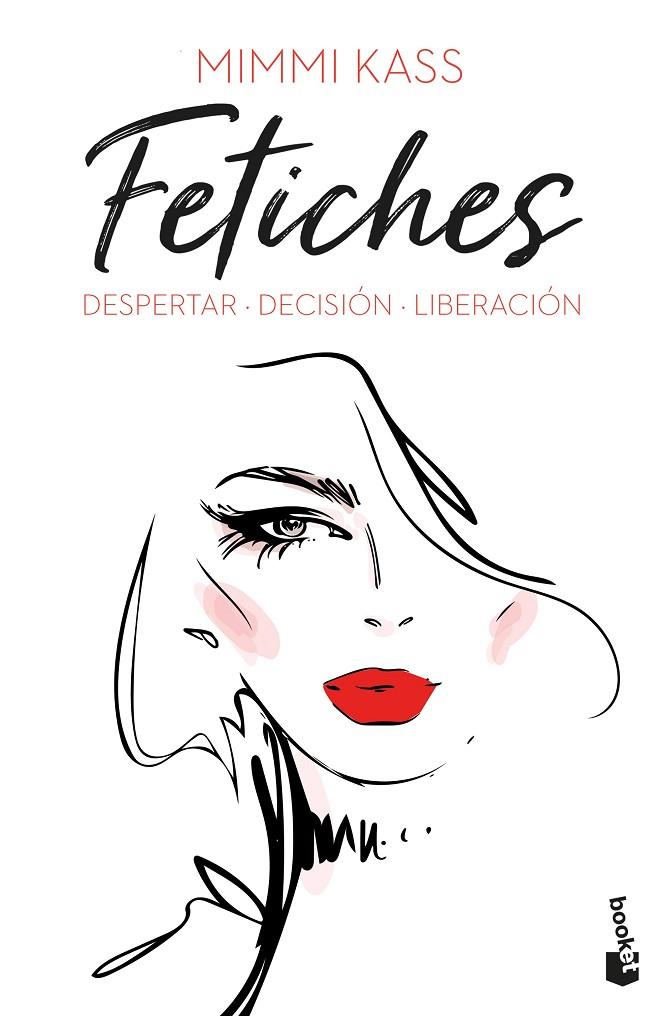 FETICHES : DESPERTAR. DECISIÓN. LIBERACIÓN | 9788408249535 | KASS, MIMMI