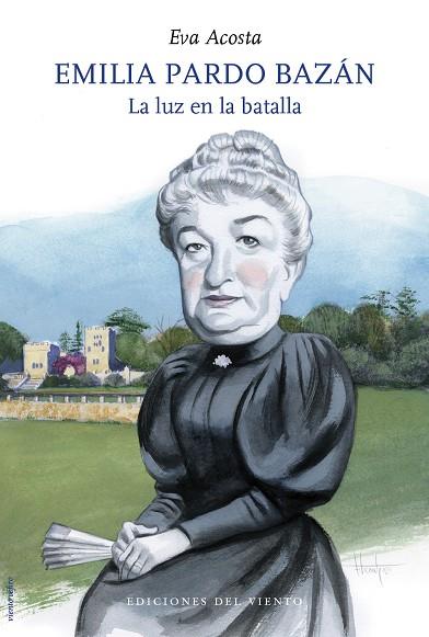 EMILIA PARDO BAZÁN. LA LUZ EN LA BATALLA | 9788418227066 | ACOSTA, EVA