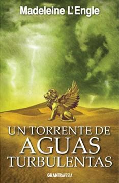 TORRENTE DE AGUAS TURBULENTAS, UN | 9788494841439 | L'ENGLE, MADELEINE