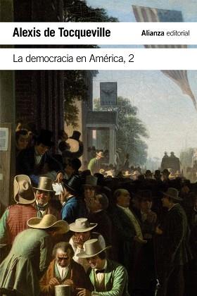DEMOCRACIA EN AMÉRICA 2, LA | 9788491048053 | TOCQUEVILLE, ALEXIS DE