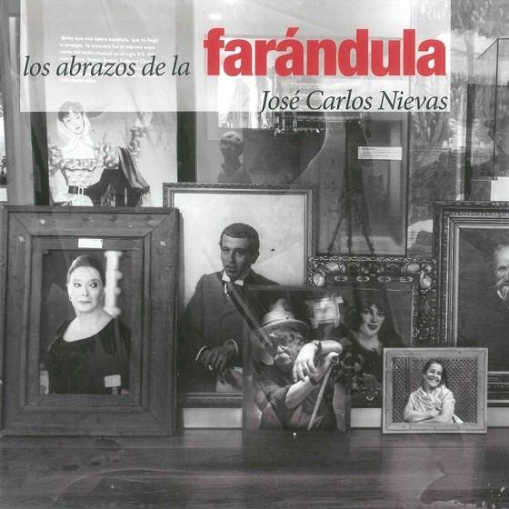 ABRAZOS DE LA FARANDULA, LOS | 9788490410394 | NIEVAS, JOSE CARLOS