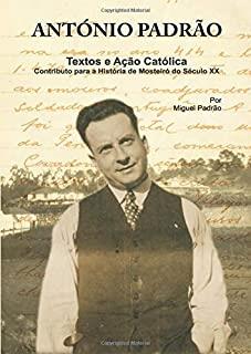 ANTÓNIO PADRÃO - TEXTOS E AÇÃO CATÓLICA | 9789898856494 | PADRÂO, MIGUEL