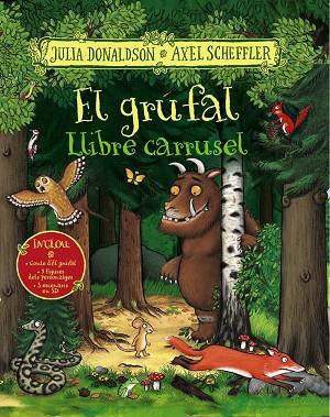 GRÚFAL, EL. LLIBRE CARRUSEL | 9788499062525 | DONALDSON, JULIA