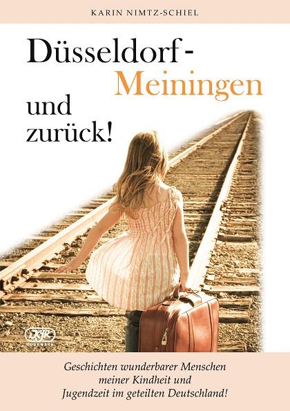 DÜSSELDORF - MEININGEN UND ZURÜCK! | 9783741209123 | NIMTZ-SCHIEL, KARIN