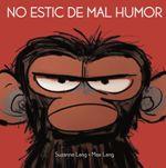 NO ESTIC DE MAL HUMOR | 9788415315599 | LANG, SUZANNE / LANG, MAX