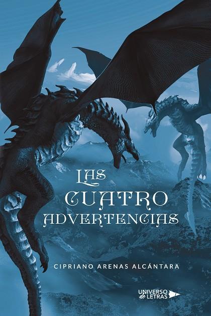 CUATRO ADVERTENCIAS, LAS | 9788419138217 | ARENAS ALCÁNTARA, CIPRIANO
