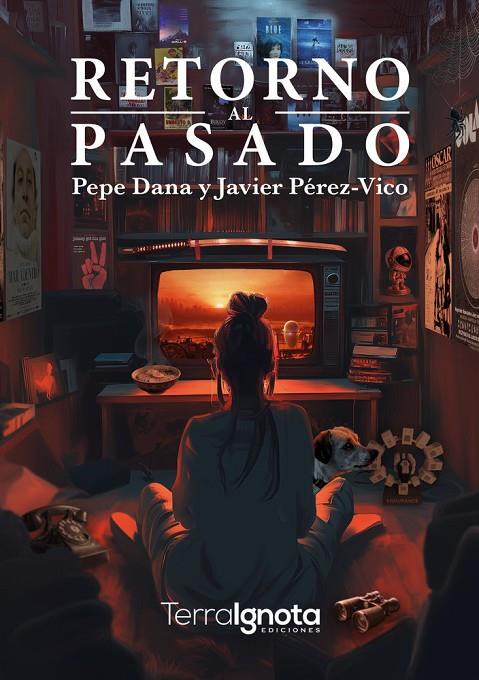 RETORNO AL PASADO | 9791399076707 | DANA, PEPE / PEREZ VICO, JAVIER