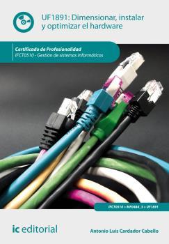 DIMENSIONAR, INSTALAR Y OPTIMIZAR EL HARDWARE. IFCT0510 | 9788416271252 | CARDADOR CABELLO, ANTONIO LUÍS