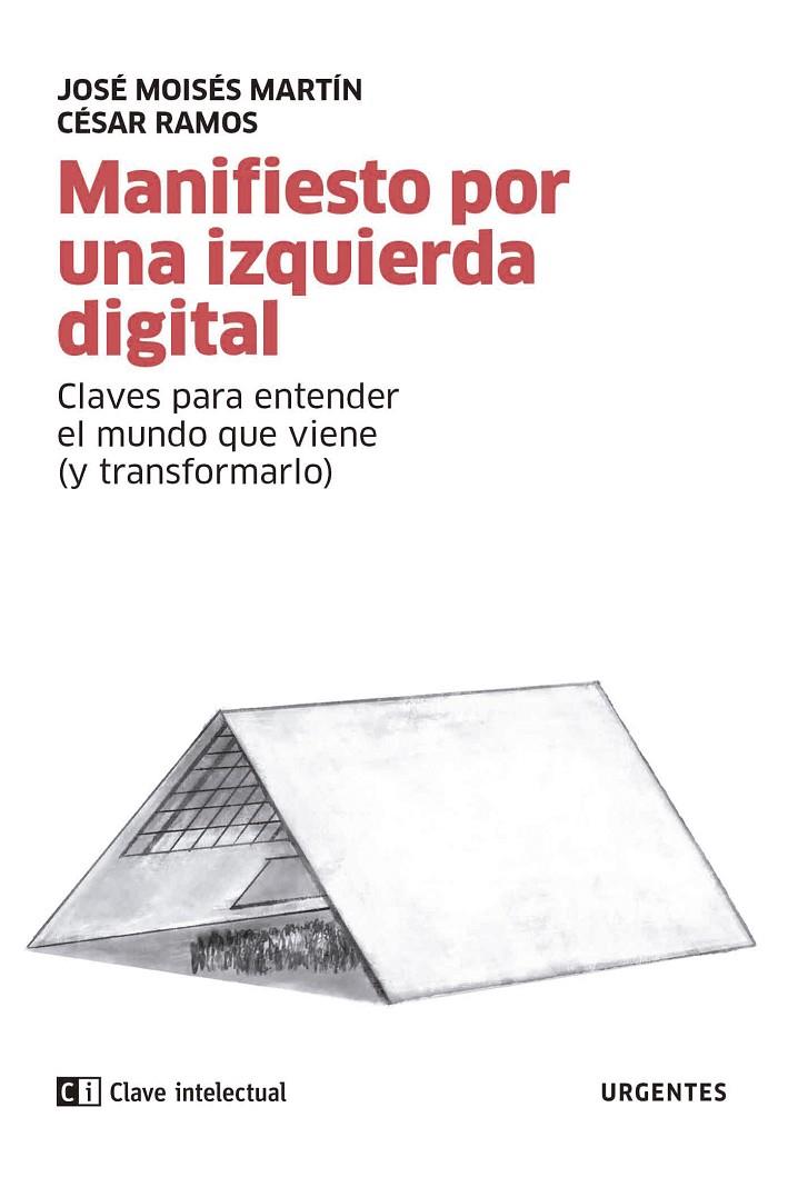 MANIFIESTO POR UNA IZQUIERDA DIGITAL | 9788412225266 | MARTIN / RAMOS