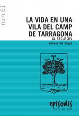 VIDA EN UNA VILA DEL CAMP DE TARRAGONA AL S. XIV, LA | 9788423207497 | FORT I COGUL, EUFEMIÀ