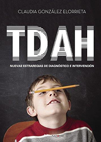 TDAH : NUEVAS ESTRATEGIAS DE DIAGNÓSTICO E INTERVENCIÓN | 9788417237141 | GONZÁLEZ ELORRIETA, CLAUDIA
